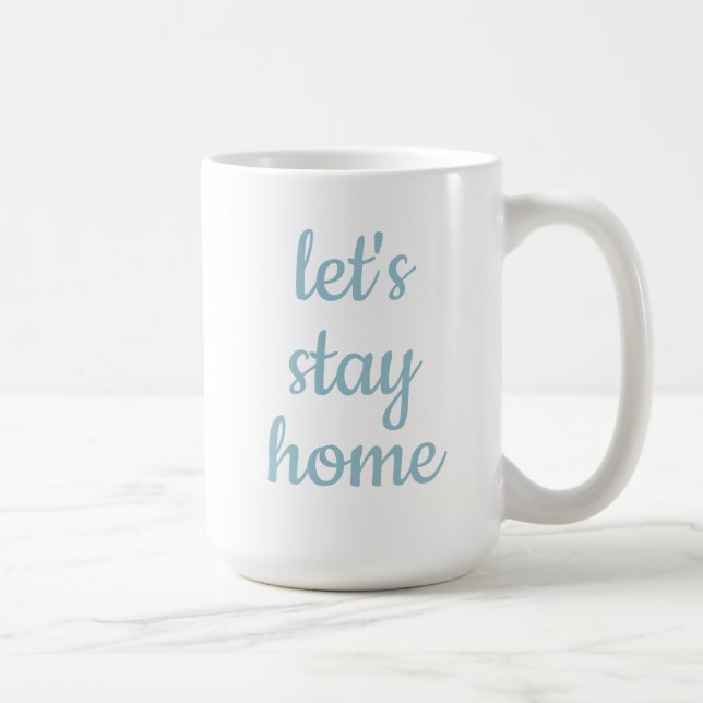 "Restons à la maison" Café Mug (Droite)