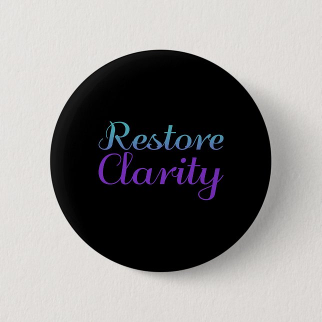 Restore Clarity Suicide Prevention Awareness 2 Inch Round Button (Front)