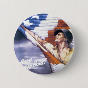 RESTORED "To have and to hold" war bonds WWII 2 Inch Round Button