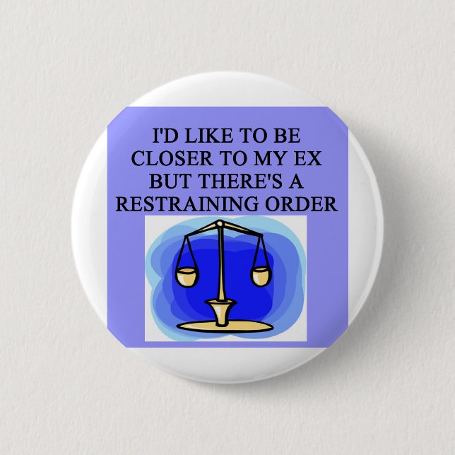 restraining order divorce joke 2 inch round button (Front)