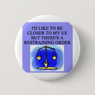 restraining order divorce joke 2 inch round button