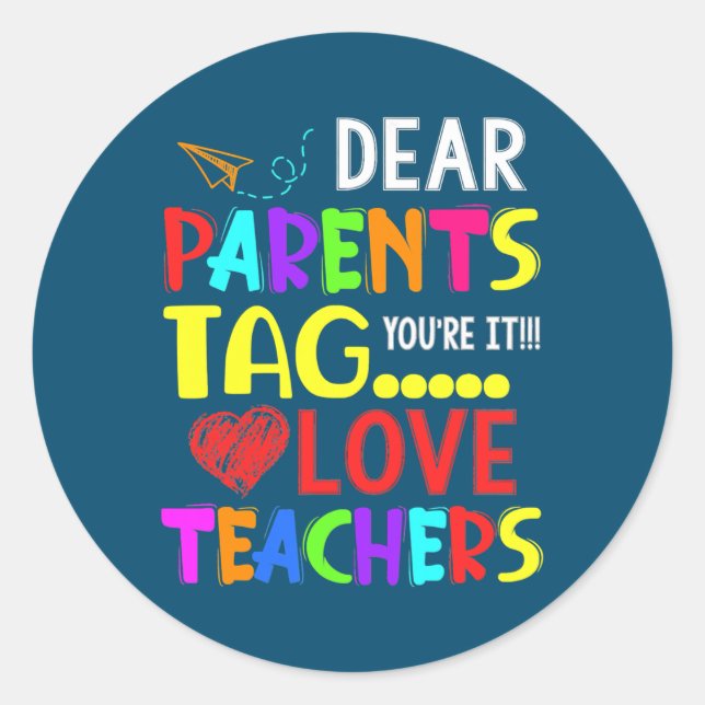 Restro Dear Parents Tag Youre It Love Teacher  (Front)