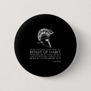 Result Of Habit - Ancient Greek Philosophy - Arist 2 Inch Round Button