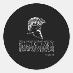 Result Of Habit - Ancient Greek Philosophy - Arist Classic Round Sticker