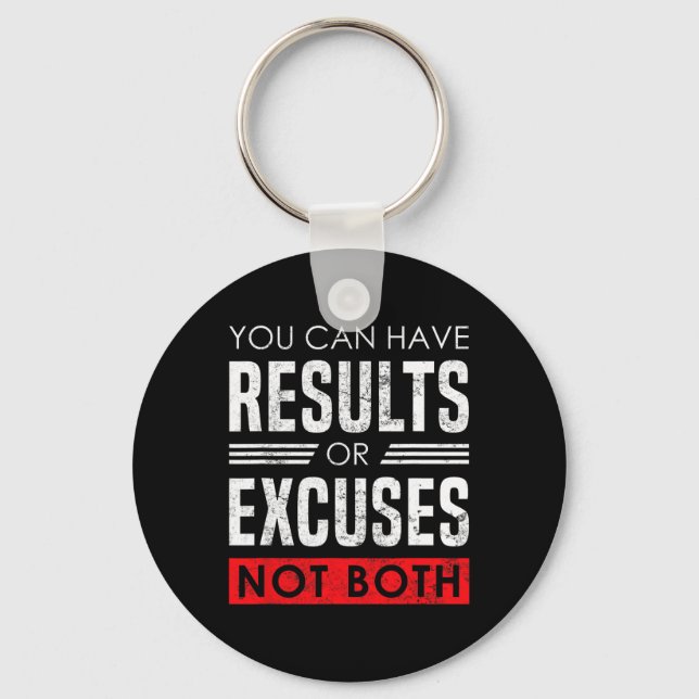 Results Or Excuses - Motivational Bodybuilding Quo Keychain (Front)