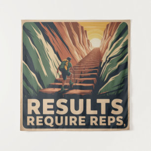 Results Require Reps Tapestry