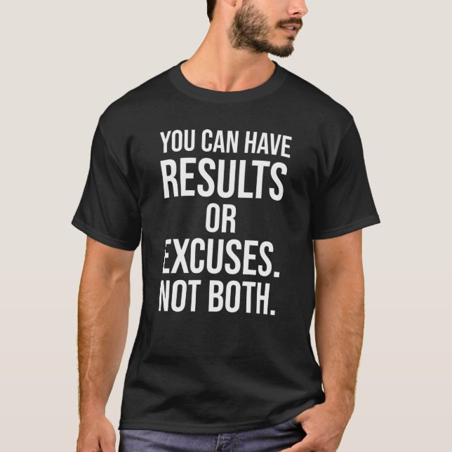 Results vs Excuses - Success Motivational T-Shirt (Front)