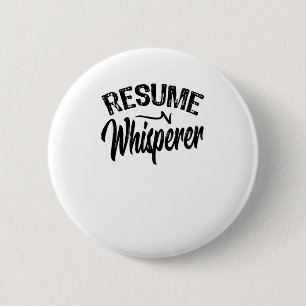 Resume Whisperer 2 Inch Round Button