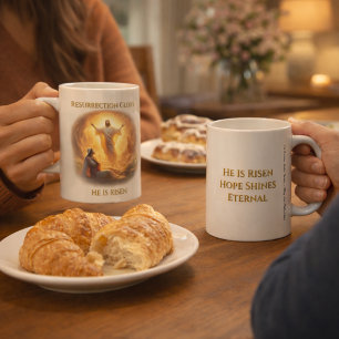 Resurrection Glory – He Is Risen Inspirational Coffee Mug