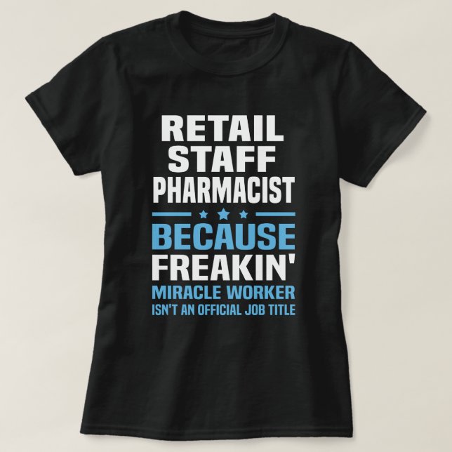 Retail Staff Pharmacist T-Shirt (Design Front)