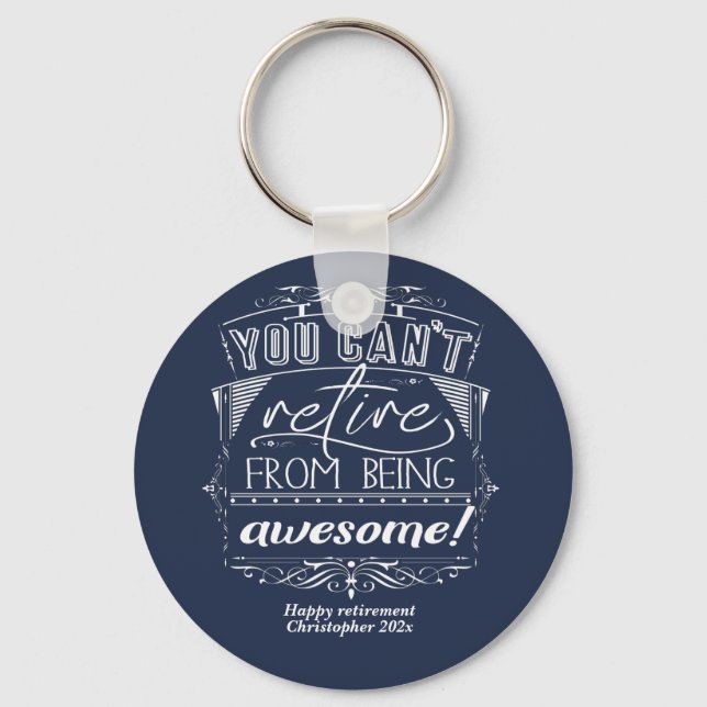Retire Awesome Modern Blue Retirement Quote Keychain (Front)