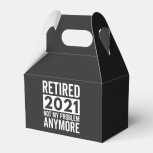 Retired 2021 Not My Problem Anymore gift Favor Box