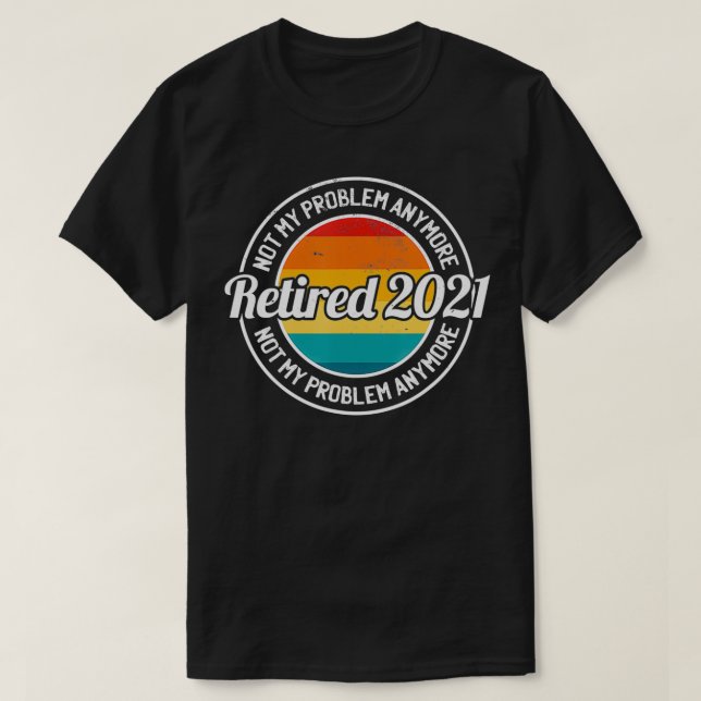 Retired 2021 Retro Sunset Retirement  T-Shirt (Design Front)