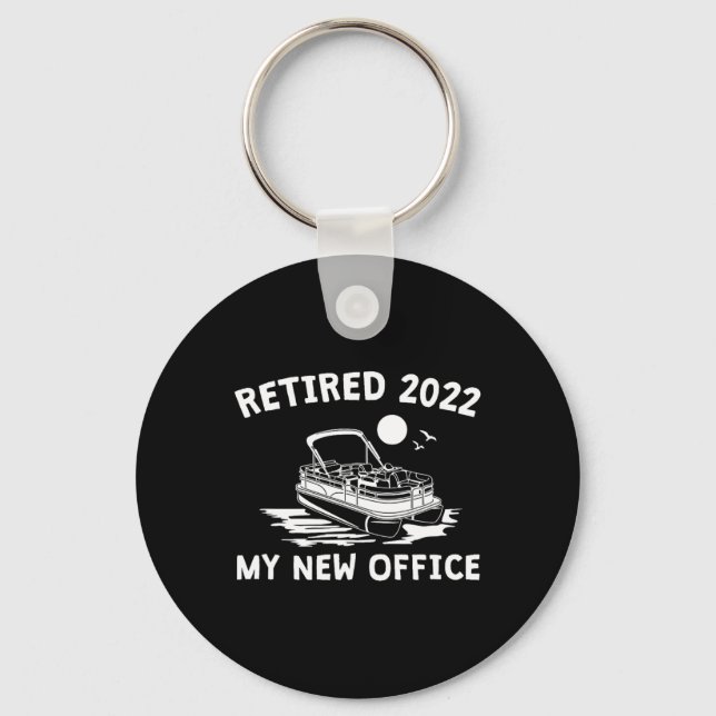 Retired 2022 - My New Office, Funny Ntoon Boating  Keychain (Front)