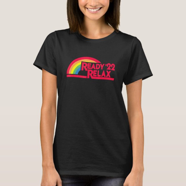 Retired 2022 Ready '22 Relax 80s Tv Style Rainbow T-Shirt (Front)