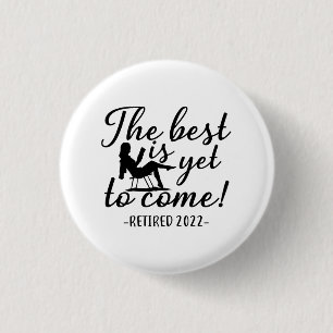 Retired 2022 Retirement Gift For Men & Women Funny 1 Inch Round Button