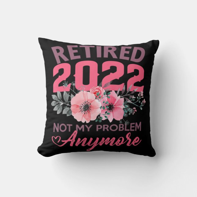 Retired 2022  Retirement Gifts for Women 2022 Cute Throw Pillow (Front)