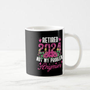 Retired 2024 Funny Retirement For Women 2024 Flora Coffee Mug