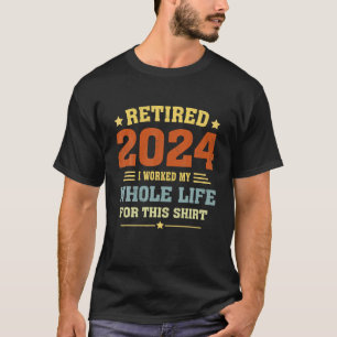 Retired 2024 Funny Vintage Retirement Humor Gifts T-Shirt