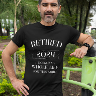 Retired 2024 Humor T-Shirt for Men & Women