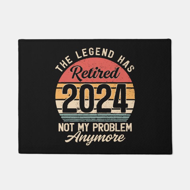 Retired 2024 Not My Problem Anymore Doormat (Front)