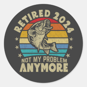 https://rlv.zcache.ca/retired_2024_not_my_problem_anymore_funny_fishing_classic_round_sticker-r11fc501a624244b19b2e25cfbd8aa690_0ugmp_8byvr_307.jpg