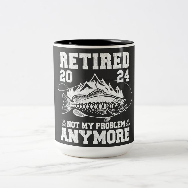Retired 2024 Not My Problem Anymore Funny Fishing  Two-Tone Coffee Mug (Center)