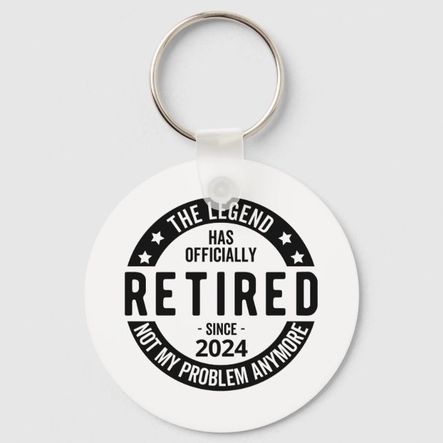 Retired 2024 Not My Problem Anymore, Funny  Keychain (Front)