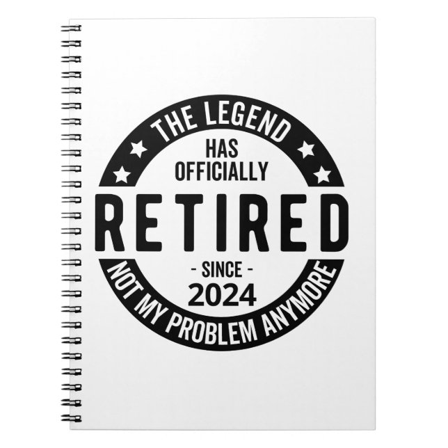 Retired 2024 Not My Problem Anymore, Funny  Notebook (Front)