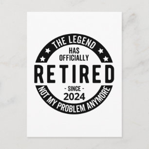 Retired 2024 Not My Problem Anymore, Funny  Postcard