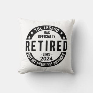 Retired 2024 Not My Problem Anymore, Funny  Throw Pillow