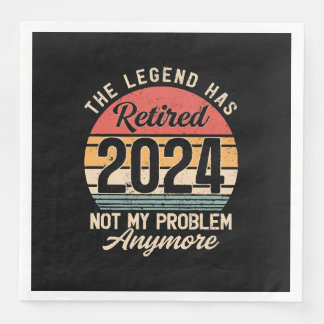 Retired 2024 Not My Problem Anymore Napkin