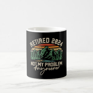 Retired 2024 Not My Problem Anymore Retirement Coffee Mug