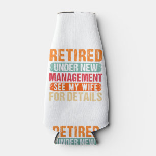 Retired 2024 Under New Management See Wife For Det Bottle Cooler