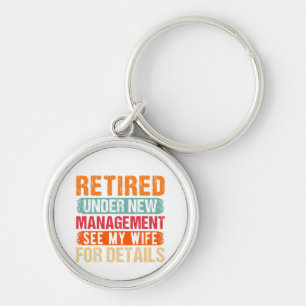 Retired 2024 Under New Management See Wife For Det Keychain