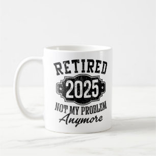 Retired 2025 Funny Vintage Retirement Humour  Coffee Mug