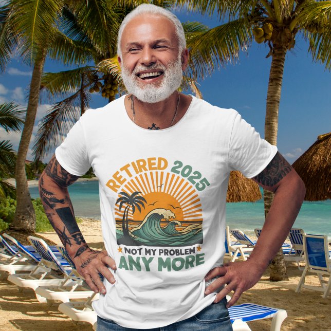 Retired 2025 Not My Problem any more, Funny Retire Tri-Blend Shirt (Creator Uploaded)
