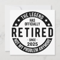Retired 2025 Not My Problem anymore - Retirement
