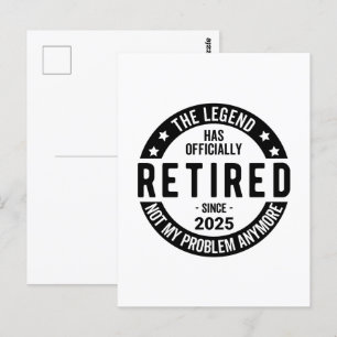 Retired 2025 Not My Problem anymore - Retirement Postcard