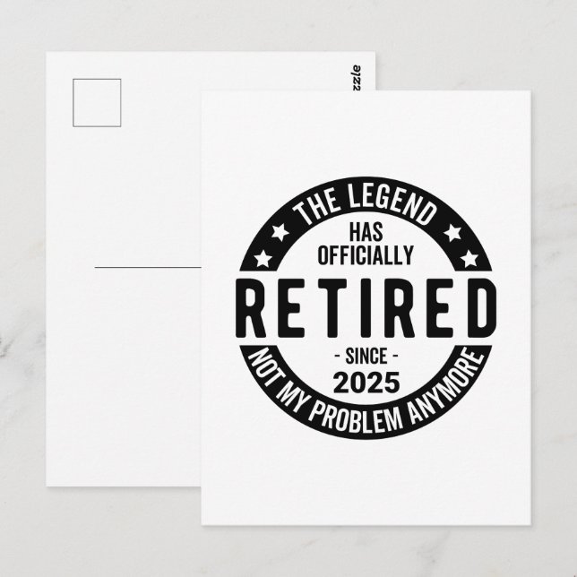 Retired 2025 Not My Problem anymore - Retirement  Postcard (Front/Back)