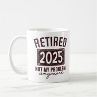 Retired 2025 Retirement For Men Women Humour