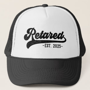 Retired 2025 Retirement Men Women Humour Trucker Hat