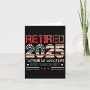 Retired 2025 Retirement Worked Whole Life For This Card