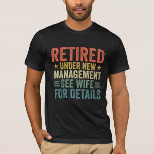 Retired 2025 Under New Management, Retirement 2025 T-Shirt