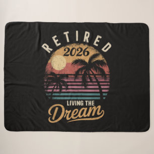 Retired 2026 Living the Dream Retirement Sherpa Blanket