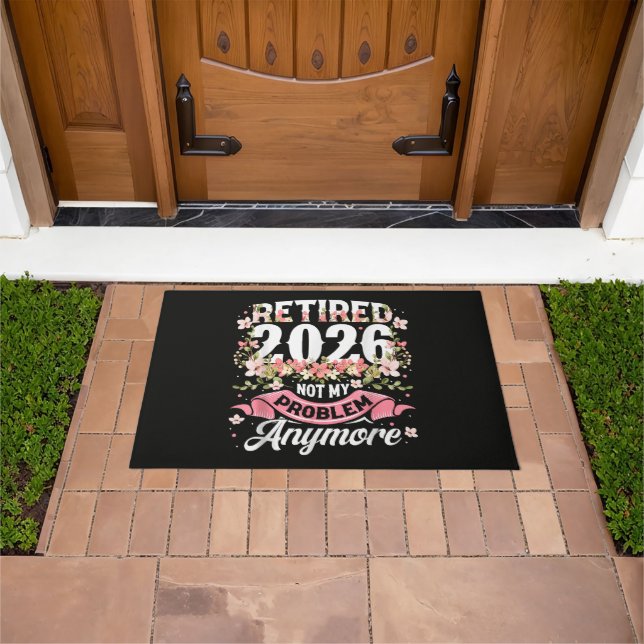 Retired 2026 Not My Problem Anymore Floral Doormat (Outdoor)