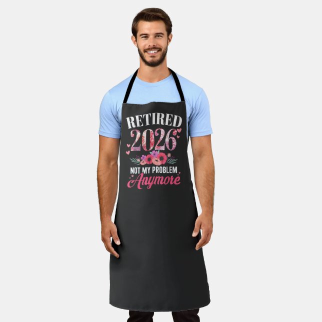 Retired 2026 not My Problem Anymore Floral Women  Apron (Worn)