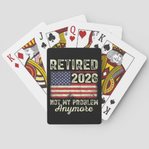 Retired 2026 Not My Problem Anymore Playing Cards