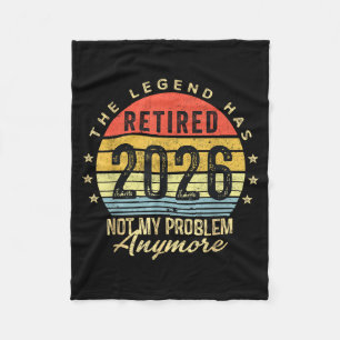 Retired 2026 Not My Problem Anymore Retirement Men Fleece Blanket