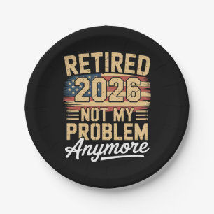 Retired 2026 Not My Problem Anymore US Flag Retro Paper Plate